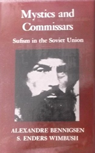 Stock image for Mystics and Commissars: Sufism in the Soviet Union for sale by Wonder Book