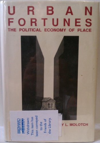 Imagen de archivo de Urban Fortunes: The Political Economy of Place a la venta por ThriftBooks-Dallas