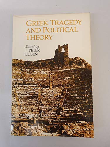 Stock image for Greek Tragedy and Political Theory for sale by Infinity Books Japan