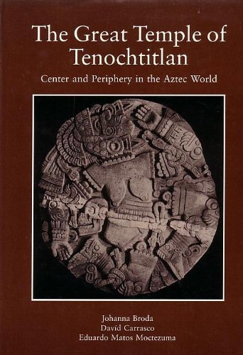 Beispielbild fr The Great Temple of Tenochtitlan : Center and Periphery in the Aztec World zum Verkauf von Better World Books