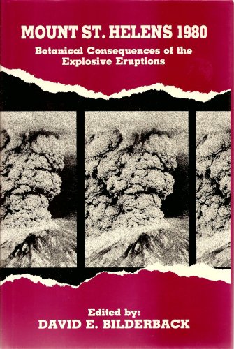 Mount St. Helens 1980: Botanical Consequences of the Explosive Eruptions