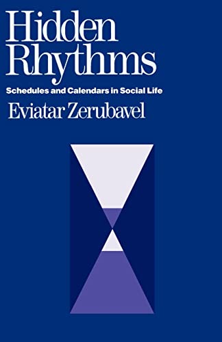 Beispielbild fr Hidden Rhythms : Schedules and Calendars in Social Life zum Verkauf von Better World Books