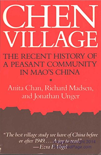 Beispielbild fr Chen Village: The Recent History of a Peasant Community in Mao's China zum Verkauf von Firefly Bookstore