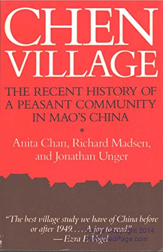 Imagen de archivo de Chen Village: The Recent History of a Peasant Community in Mao's China a la venta por Firefly Bookstore