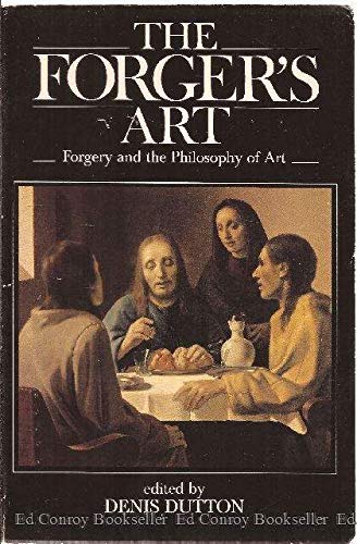 9780520056190: The Forger's Art: Forgery and the Philosophy of Art