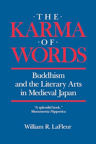 9780520056220: The Karma of Words: Buddhism and the Literary Arts in Medieval Japan