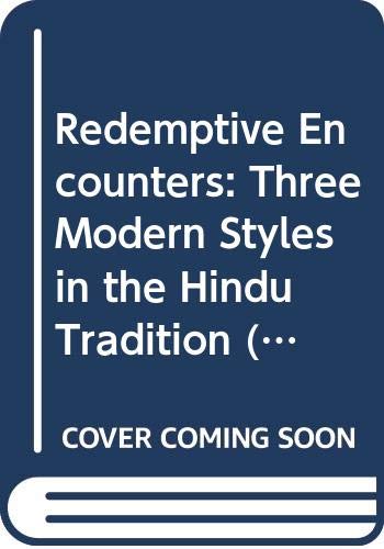 Beispielbild fr Redemptive Encounters: Three Modern Styles in the Hindu Tradition. zum Verkauf von Grendel Books, ABAA/ILAB