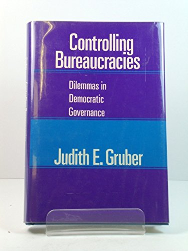 Beispielbild fr Controlling Bureaucracies : Dilemmas in Democratic Governance zum Verkauf von Better World Books