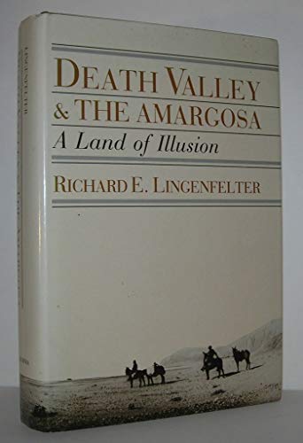9780520056633: Lingenfelter: Death Valley & Armagosa (Cloth): A Land of Illusion