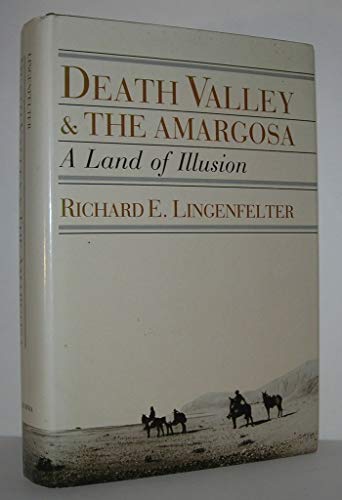 Stock image for Death Valley and the Amargosa : A Land of Illusion for sale by Better World Books: West