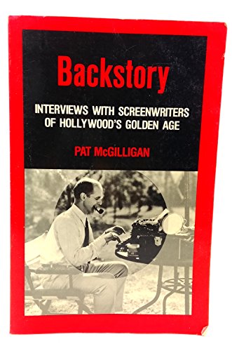 Beispielbild fr Backstory 1 : Interviews with Screenwriters of Hollywood's Golden Age. zum Verkauf von Librairie Vignes Online