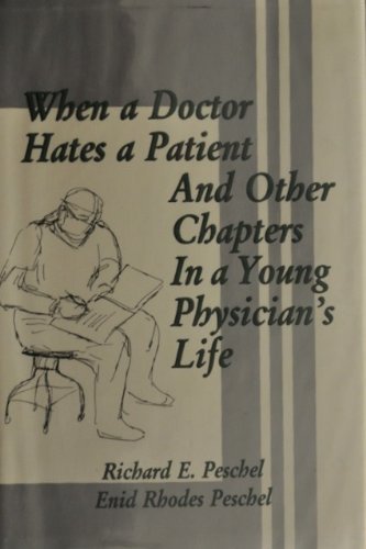 Stock image for When a Doctor Hates a Patient: And Other Chapters in a Young Physician's Life for sale by HPB-Red