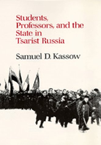 Beispielbild fr Students, Professors, and the State in Tsarist Russia (Studies on the History of Society and Culture) zum Verkauf von Jackson Street Booksellers