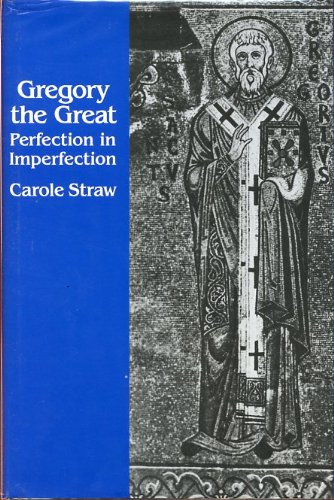 9780520057678: Gregory the Great: Perfection in Imperfection: 14 (Transformation of the Classical Heritage)