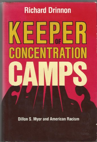 Imagen de archivo de Keeper of concentration camps: Dillon S. Myer and American racism a la venta por SecondSale