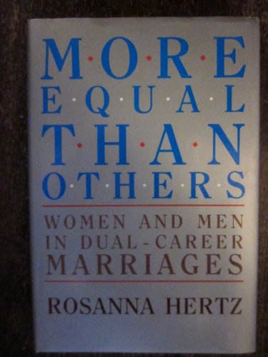9780520058040: More Equal Than Others: Women and Men in Dual-Career Marriages