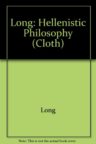 Hellenistic philosophy: Stoics, Epicureans, Sceptics (9780520058071) by Long, A. A