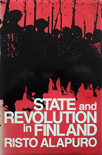 Beispielbild fr State and Revolution in Finland zum Verkauf von Mispah books