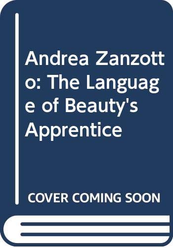 Beispielbild fr Andrea Zanzotto: The Language of Beauty's Apprentice zum Verkauf von Old Algonquin Books