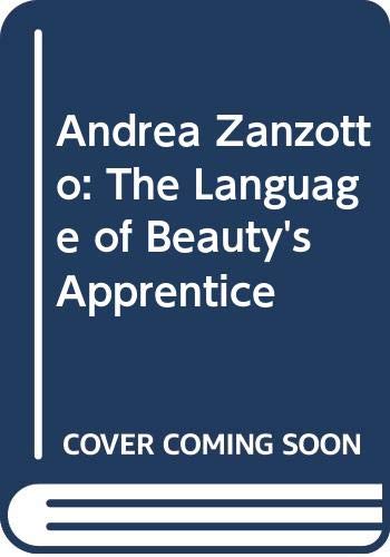 Imagen de archivo de Andrea Zanzotto: The Language of Beauty's Apprentice a la venta por Old Algonquin Books
