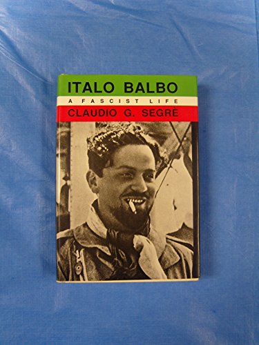 Beispielbild fr Italo Balbo : A Fascist Life zum Verkauf von Better World Books