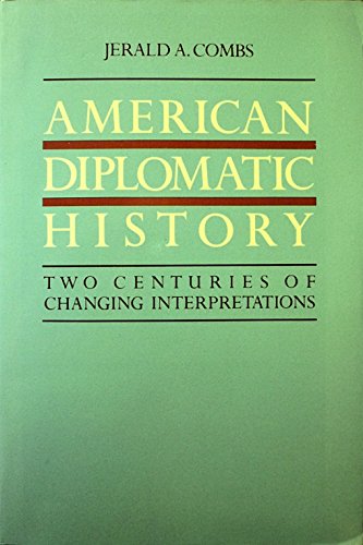 Stock image for American Diplomatic History: Two Centuries of Changing Interpretations for sale by HPB-Red