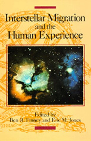 9780520058989: Interstellar Migration and the Human Experience (Los Alamos Series in Basic and Applied Sciences)