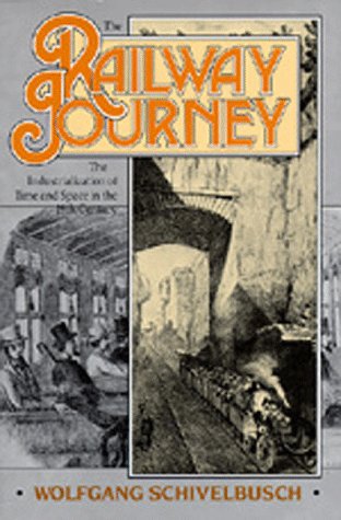 9780520059290: The Railway Journey: The Industrialization and Perception of Time and Space