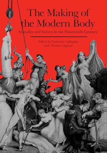 9780520059610: The Making of the Modern Body: Sexuality and Society in the Nineteenth Century (Representations Books) (Volume 1)