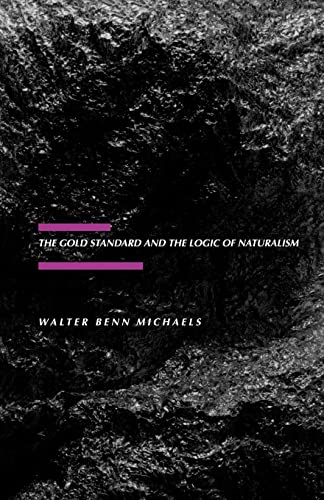 9780520059825: The Gold Standard and the Logic of Naturalism: American Literature at the Turn of the Century: 2