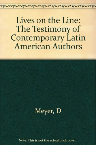 Beispielbild fr Lives on the Line: The Testimony of Contemporary Latin American Authors zum Verkauf von Books From California