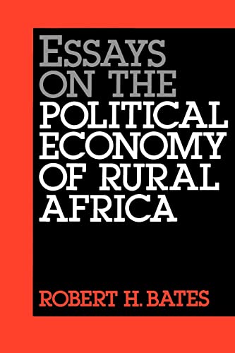 9780520060142: Essays on the Political Economy of Rural Africa (California Series on Social Choice and Political Economy)