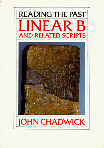 Beispielbild fr Linear B and Related Scripts (Reading the Past, Vol. 1) zum Verkauf von Wonder Book