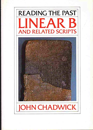Stock image for Linear B and Related Scripts (Reading the Past, Vol. 1) for sale by BookHolders