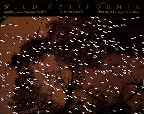 Imagen de archivo de Wild California: Vanishing Lands, Vanishing Wildlife a la venta por Books From California