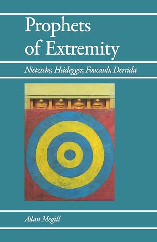 Beispielbild fr Prophets of Extremity: Nietzsche, Heidegger, Foucault, Derrida zum Verkauf von Wonder Book