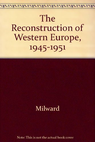 Immagine stock per The Reconstruction of Western Europe, 1945-51