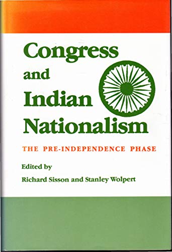 9780520060418: Congress and Indian Nationalism: The Pre-Independence Phase