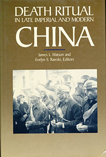 Stock image for Death Ritual in Late Imperial and Modern China (Studies on China) for sale by Solr Books