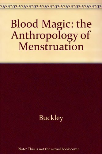 Stock image for Blood Magic: The Anthropology of Menstruation for sale by Book Trader Cafe, LLC