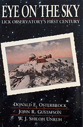 Imagen de archivo de Eye on the Sky: Lick Observatory's First Century a la venta por Ocean Tango Books