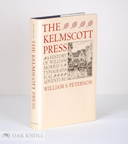 9780520061385: The Kelmscott Press: A History of William Morris's Typographical Adventure