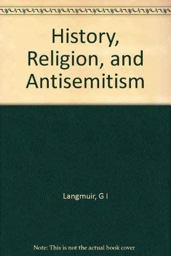 9780520061415: History, Religion and Antisemitism