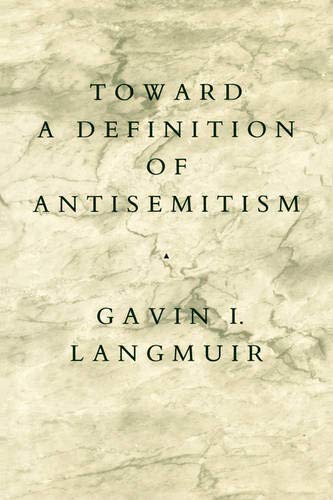Toward a Definition of Antisemitism - Gavin I. Langmuir