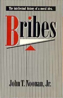 Beispielbild fr Bribes: The Intellectual History of a Moral Idea zum Verkauf von Half Price Books Inc.