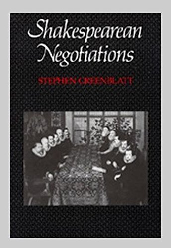 Shakespearean negotiations: The circulation of social energy in Renaissance England (The New historicism : studies in cultural poetics) (9780520061590) by Stephen Greenblatt