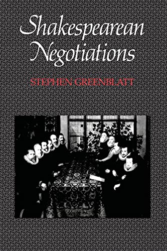 

Shakespearean Negotiations: The Circulation of Social Energy in Renaissance England (The New Historicism: Studies in Cultural Poetics) (No. 84)