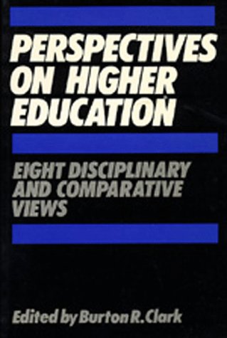 Imagen de archivo de Perspectives on Higher Education : Eight Disciplinary and Comparative Views a la venta por Better World Books