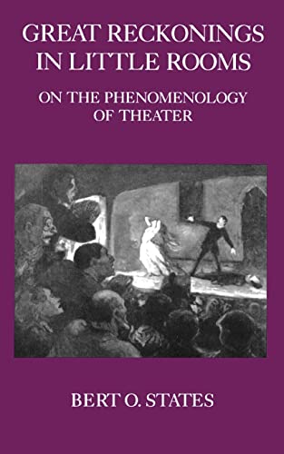 Stock image for Great Reckonings in Little Rooms: On the Phenomenology of Theater for sale by ZBK Books