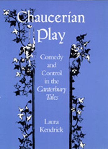 Beispielbild fr Chaucerian Play : Comedy and Control in the Canterbury Tales zum Verkauf von Better World Books